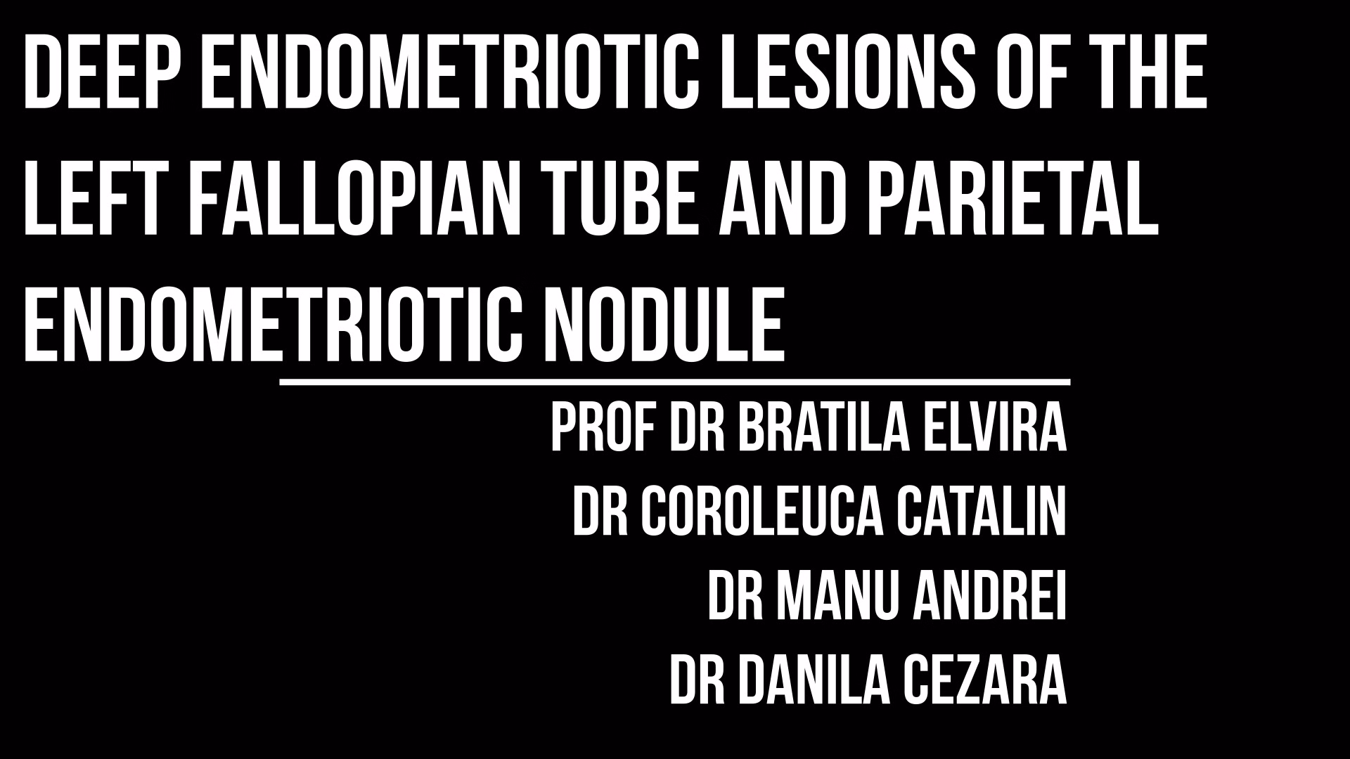 Courses 7 Laparoscopic excision of deep endometriotic parietal nodule and left Fallopian Tube